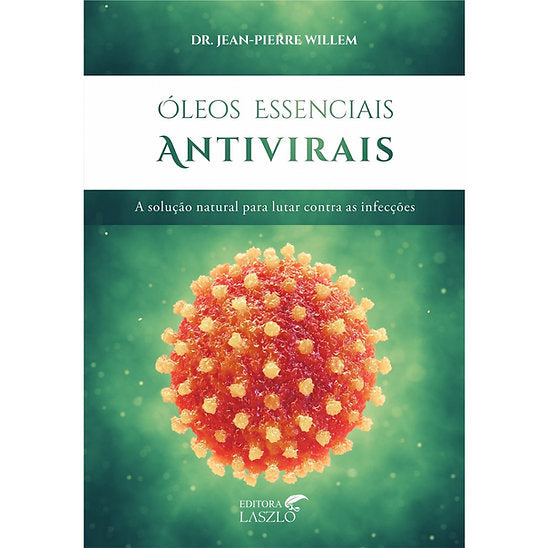 Óleos essenciais antivirais. Jean-Pierre Willem