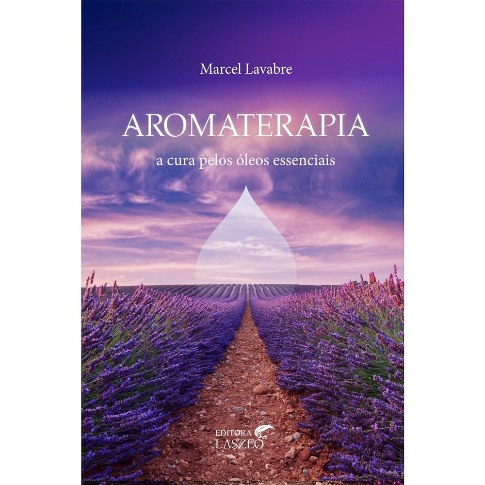 Aromaterapia - A cura pelos óleos essenciais