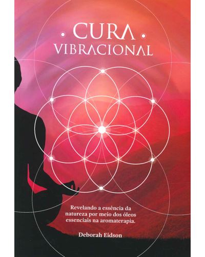 Cura Vibracional com Óleos Essenciais