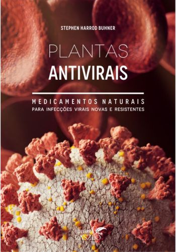 Plantas antivirais - Stephen Buhner
